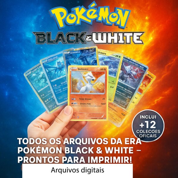 Arquivos Cards digitias da Era Pokémon Black & White — Prontos para Imprimir! - Imagem 1
